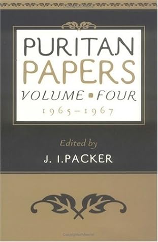 Puritan Papers Vol 4: 1965-1967
