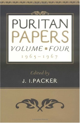 Puritan Papers Vol 4: 1965-1967 (Paperback)