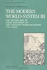 The Modern World-System III: The Second Era of Great Expansion of the Capitalist World-Economy, 1730s–1840s