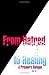 From Hatred to Healing - A Prisoner's Dialogue by V.