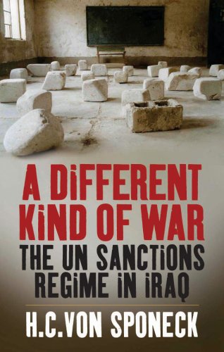 A Different Kind of War: The UN Sanctions Regime in Iraq (Library Binding)
