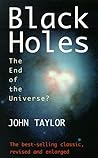 Black Holes: The End of the Universe?