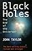 Black Holes by John G. Taylor