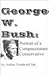 George W. Bush : Portrait of a Compassionate Conservative