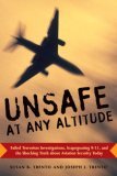 Unsafe at any Altitude: Failed Terrorism Investigations, Scapegoating 9/11 & the Shocking Truth about Aviation Security Today (Hardcover)