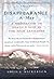Disappearance: A Map: A Meditation on Death and Loss in the High Latitudes