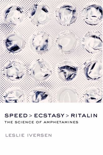 Speed, Ecstasy, Ritalin: The Science of Amphetamines (Hardcover)