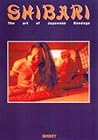 Shibari : The Art of Japanese Bondage