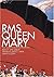 RMS Queen Mary by David Ellery