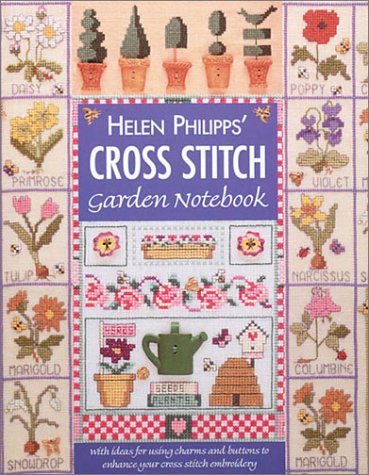 Helen Phillipps' Cross Stitch Garden Notebook (Paperback)