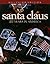 Santa Claus An American Treasure (Christmas Remembered Book Eighteen)