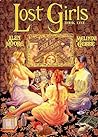 Lost Girls, Book 1 by Alan             Moore