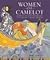 Women of Camelot: Queens an...