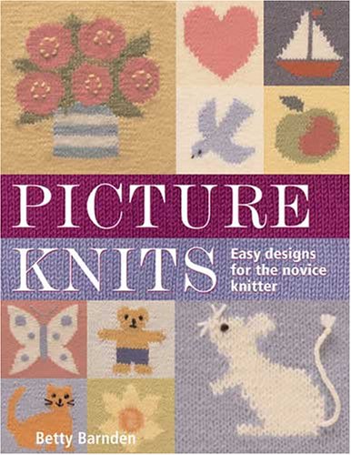 Picture Knits: Easy Designs For The Novice Knitter (Paperback)