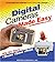 Digital Photography Made Easy