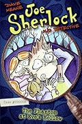 Joe Sherlock, Kid Detective, Case #000006: The Phantom at Eve's Hollow