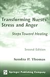 Transforming Nurses' Stress and Anger: Steps Toward Healing