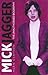 Mick Jagger: The Unauthoriz...