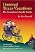 Haunted Texas Vacations: The Complete Ghostly Guide