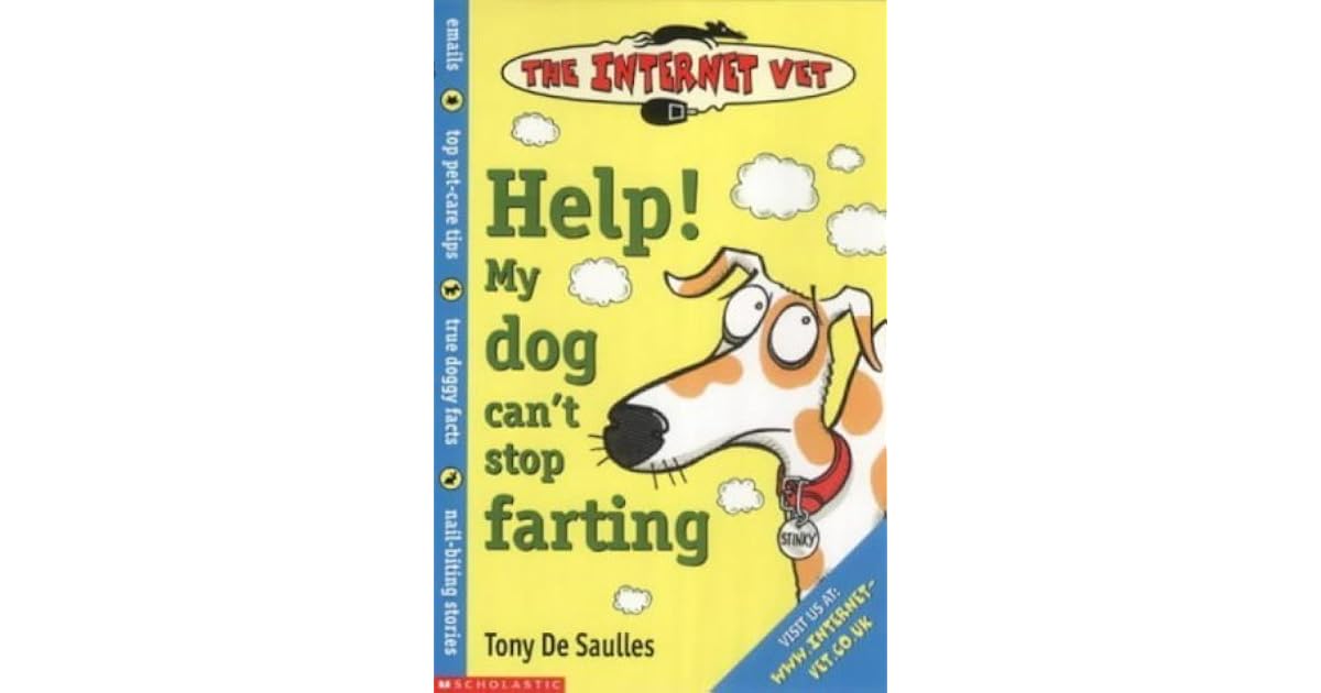 Help! My Dog Can't Stop Farting! by Tony De Saulles