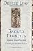 Sacred Legacies: Healing Your Past and Creating a Positive Future