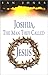 Joshua, the Man They Called Jesus