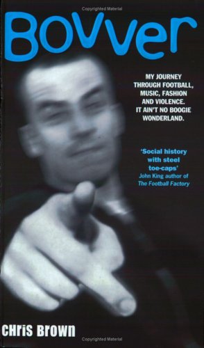 Bovver: My Journey Through Football, Music, Fashion and Violence (Paperback)