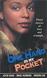 One Hand In My Pocket by Joyce E. Davis One Hand In My Pocket by Joyce E. Davis
