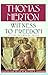 Witness To Freedom: The Letters Of Thomas Merton In Times Of Crises