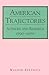 American Trajectories by Warner Berthoff