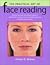 The Practical Art of Face Reading