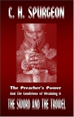 The Preacher's Power and the Conditions of Obtaining It (the Sword and the Trowel)