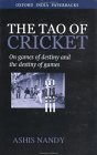 The Tao of Cricket: On Games of Destiny and the Destiny of Games (Oxford India Paperbacks)