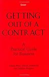 Getting Out of a Contract - A Practical Guide for Business: A Practical Guide for Business