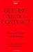 Getting Out of a Contract - A Practical Guide for Business: A Practical Guide for Business