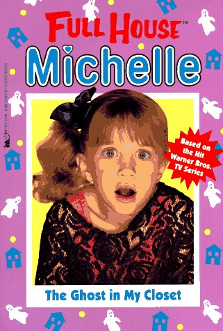 The Ghost in My Closet (Full House: Michelle, #5)