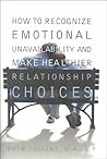 How to Recognize Emotional Unavailability and Make Healthier ... by M.J.F. Media How to Recognize Emotional Unavailability and Make Healthier ... by M.J.F. Media