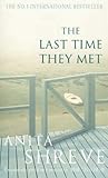 The Last Time They Met by Anita Shreve