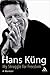 My Struggle for Freedom by Hans Küng
