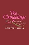 The Changelings by Rosette Willig