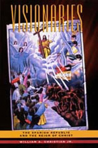 Visionaries: The Spanish Republic and the Reign of Christ (Paperback)