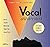 Vocal Awareness: How to Discover Nurture and Project Your Natural Voice