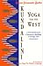 Kundalini Yoga for the West: A Foundation for Character Building Courage and Awareness