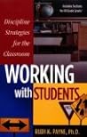 Working with Students: Discipline Strategies for the Classroom; Working with Students: Discipline Strategies for the Classroom;