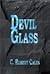 Devil Glass by C. Robert Cales