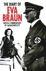 The Diary of Eva Braun by Alan Bartlett