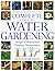 The American Horticultural Society Complete Guide To Water Gardening