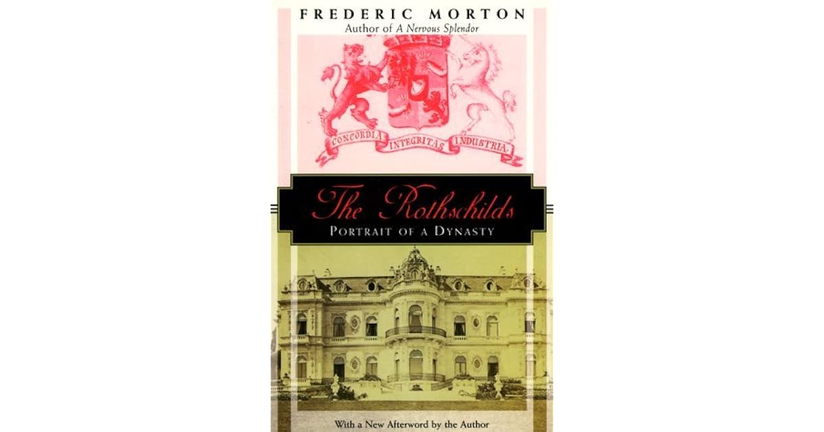 The Rothschilds: A Family Portrait by Frederic Morton