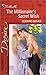 The Millionaire's Secret Wi...
