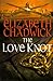 The Love Knot by Elizabeth Chadwick The Love Knot by Elizabeth Chadwick